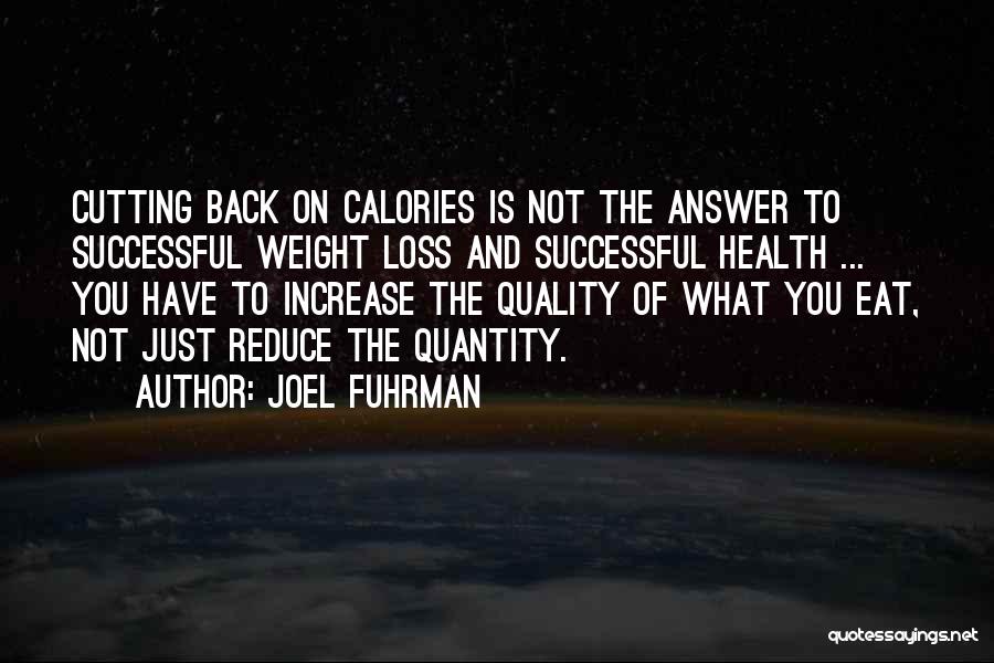 Joel Fuhrman Quotes 1129177