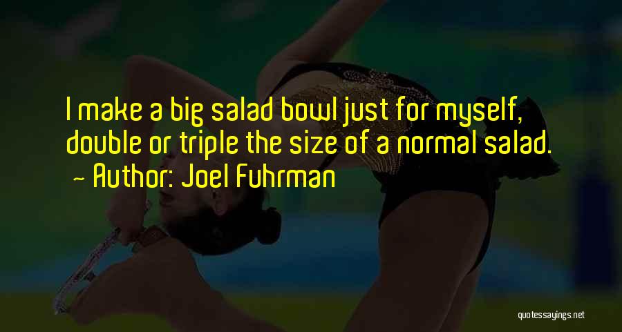Joel Fuhrman Quotes 1359066