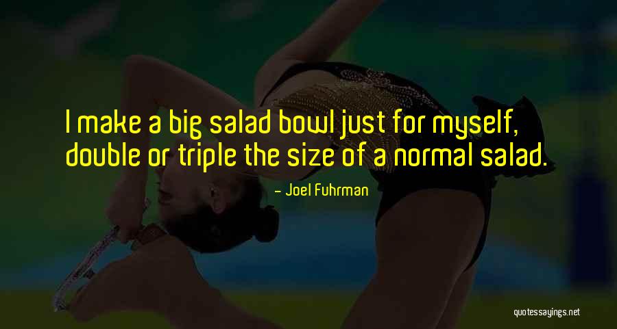 Joel Fuhrman Quotes 1359066