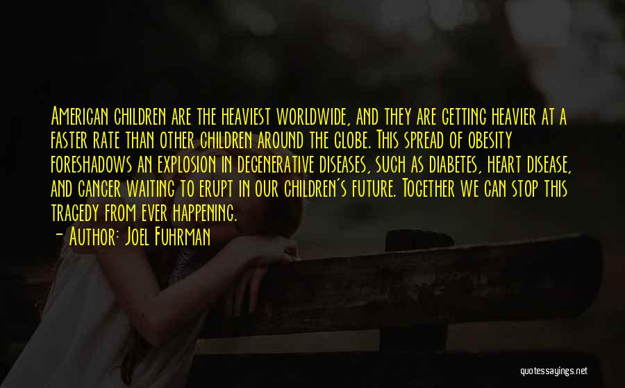 Joel Fuhrman Quotes 475622