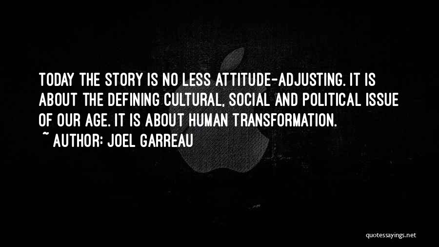 Joel Garreau Quotes 1006914