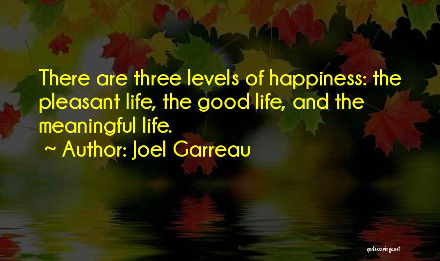 Joel Garreau Quotes 1195387