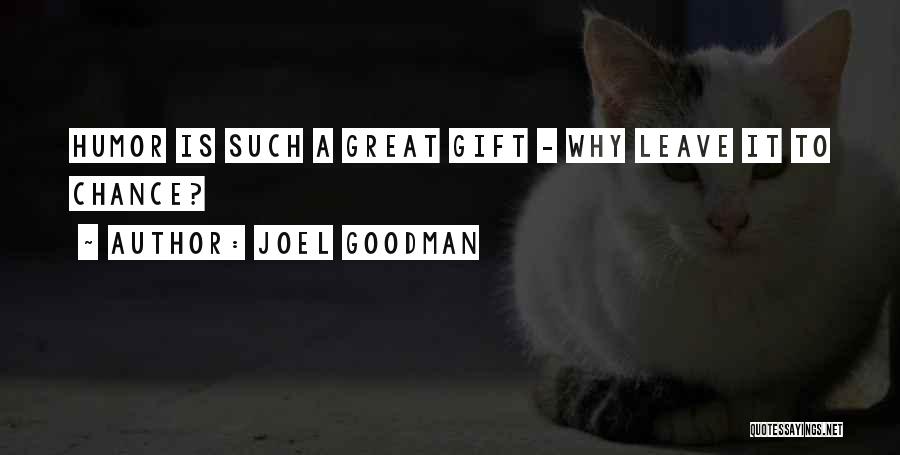 Joel Goodman Quotes 1707791