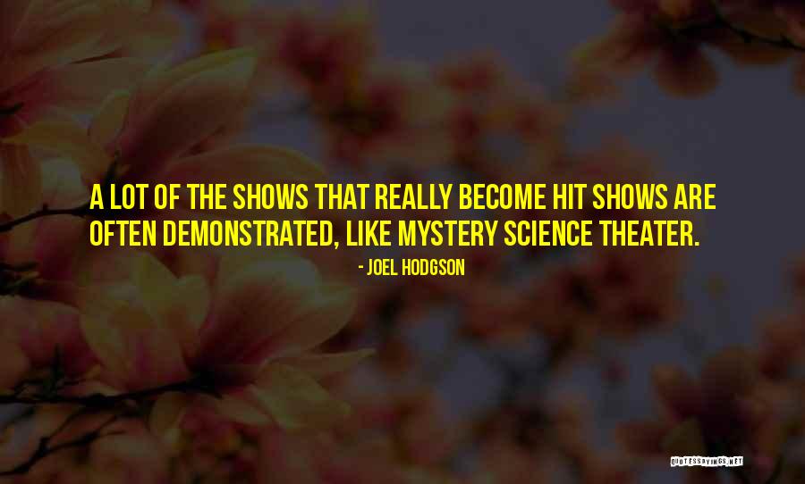 Joel Hodgson Quotes 132908 Joel Hodgson Quotes 132908