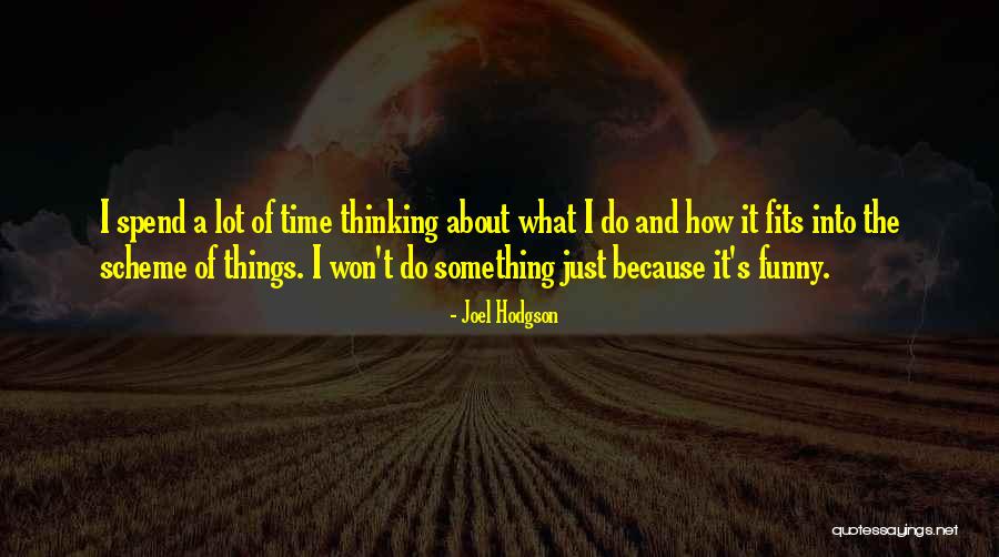 Joel Hodgson Quotes 1886580 Joel Hodgson Quotes 1886580