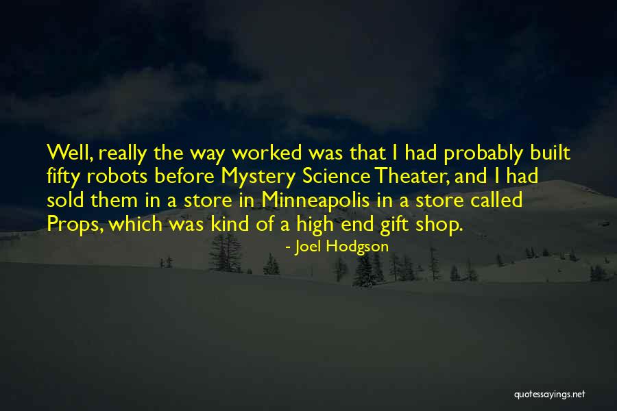 Joel Hodgson Quotes 682242 Joel Hodgson Quotes 682242