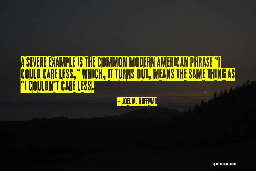 Joel M. Hoffman Quotes 2168103 Joel M. Hoffman Quotes 2168103