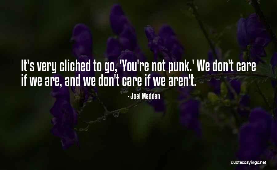Joel Madden Quotes 1407900 Joel Madden Quotes 1407900