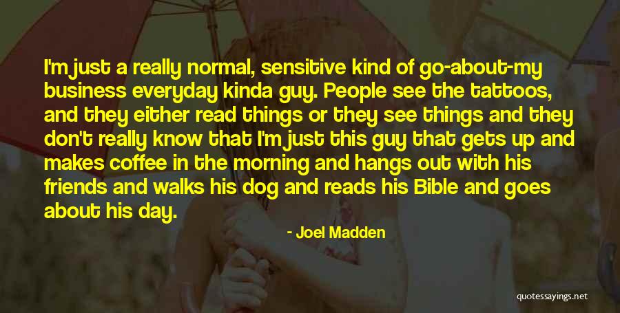 Joel Madden Quotes 326487 Joel Madden Quotes 326487