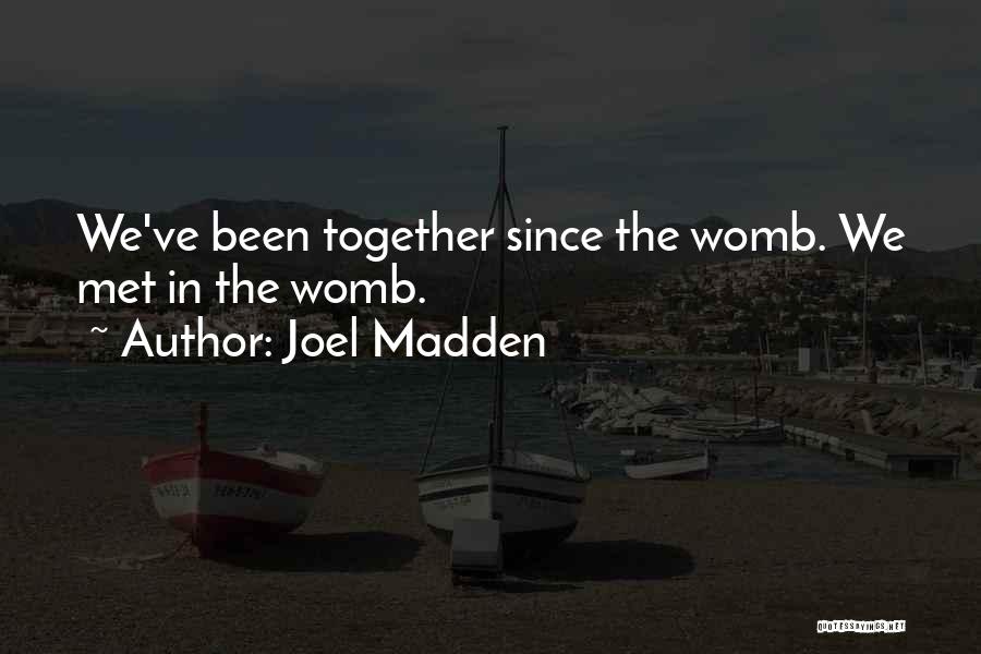 Joel Madden Quotes 336358