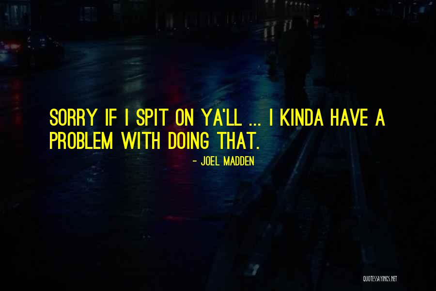 Joel Madden Quotes 437937 Joel Madden Quotes 437937