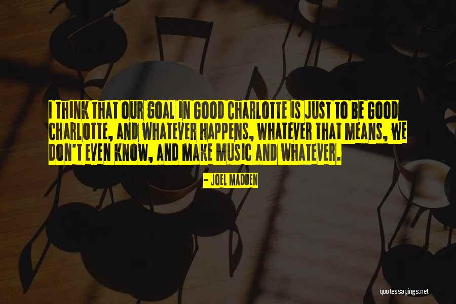 Joel Madden Quotes 793767 Joel Madden Quotes 793767