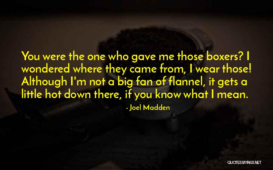 Joel Madden Quotes 937495