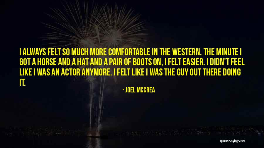 Joel McCrea Quotes 2094569 Joel McCrea Quotes 2094569