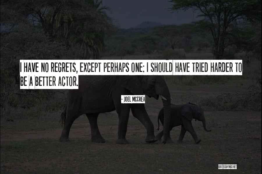 Joel McCrea Quotes 2176394 Joel McCrea Quotes 2176394