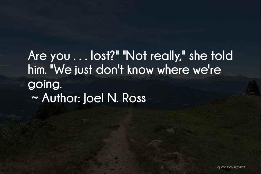 Joel N. Ross Quotes 1779029