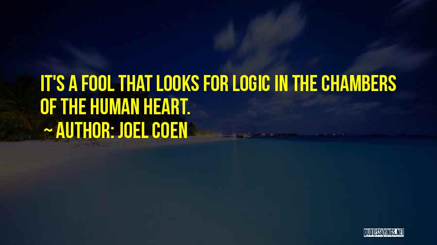 Joel O'keeffe Quotes By Joel Coen