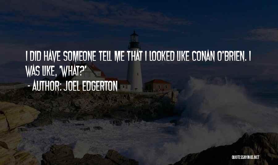 Joel O'keeffe Quotes By Joel Edgerton