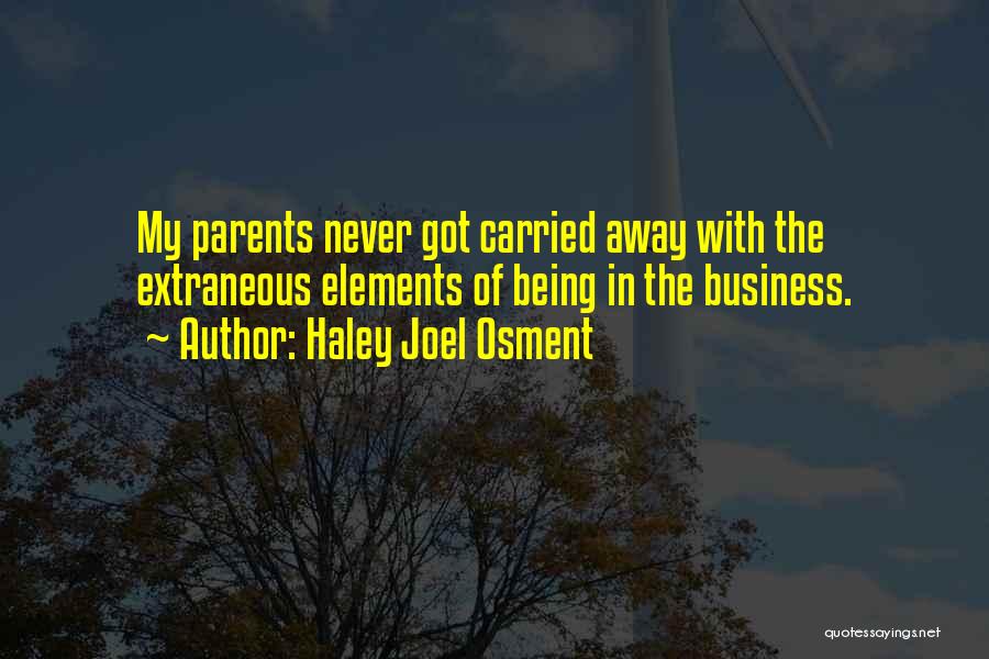 Joel Osment Quotes By Haley Joel Osment