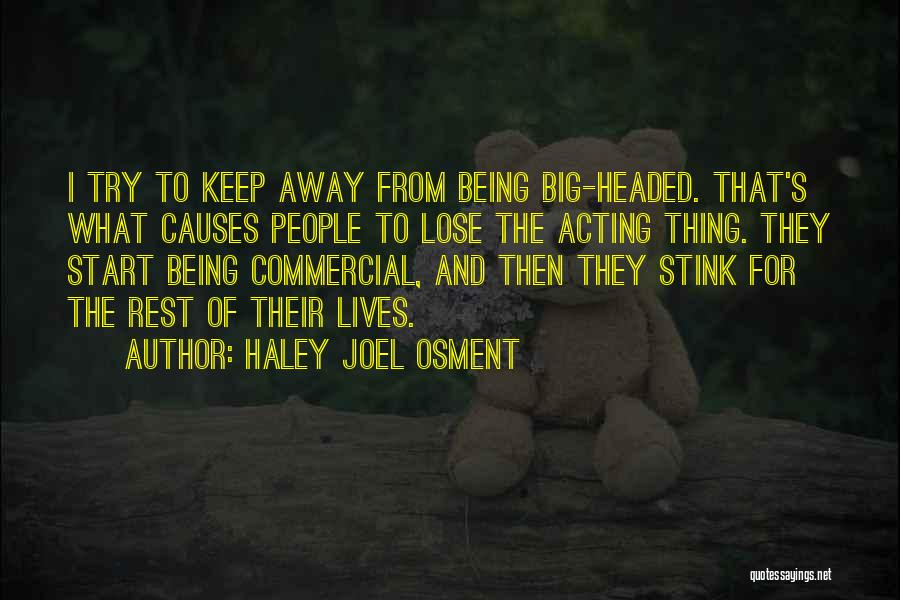 Joel Osment Quotes By Haley Joel Osment