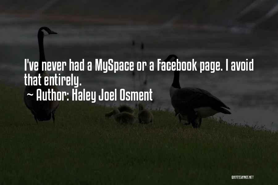 Joel Osment Quotes By Haley Joel Osment