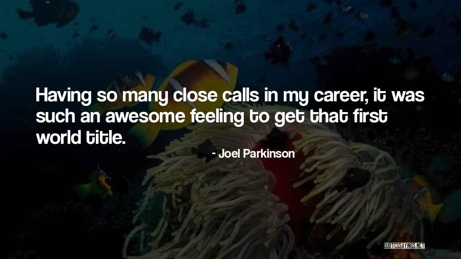 Joel Parkinson Quotes 1383337