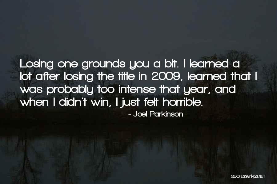 Joel Parkinson Quotes 1664929