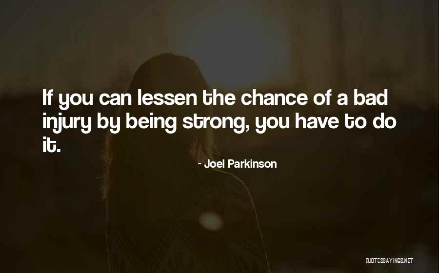 Joel Parkinson Quotes 718947