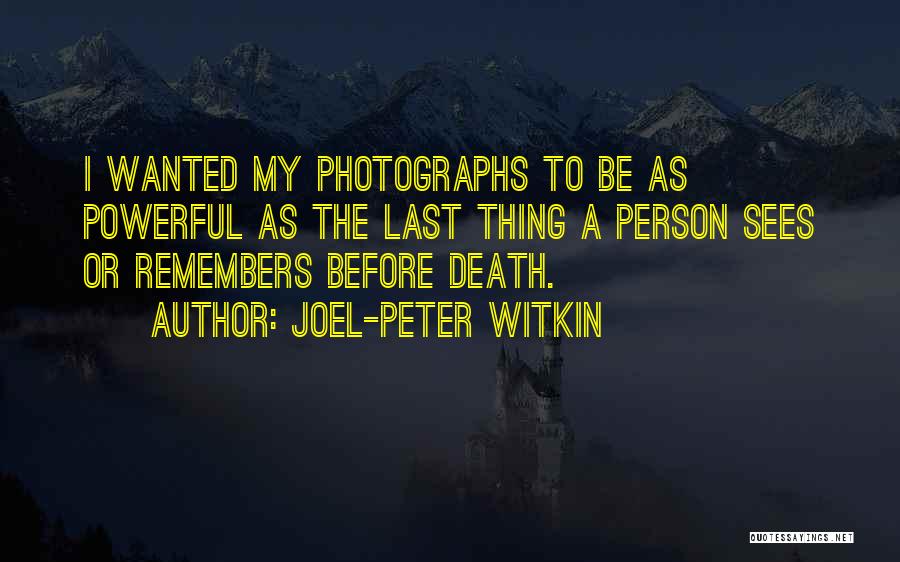 Joel-Peter Witkin Quotes 304232