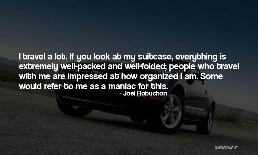 Joel Robuchon Quotes 114012