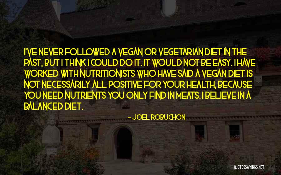 Joel Robuchon Quotes 1145353 Joel Robuchon Quotes 1145353