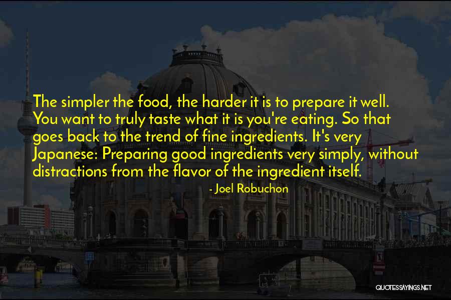 Joel Robuchon Quotes 366587 Joel Robuchon Quotes 366587
