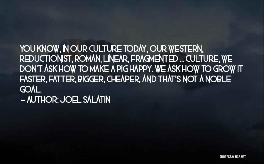 Joel Salatin Quotes 762637