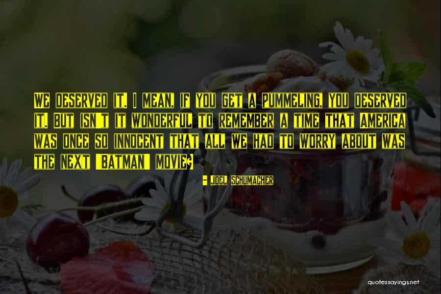 Joel Schumacher Quotes 2211044 Joel Schumacher Quotes 2211044
