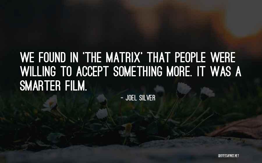 Joel Silver Quotes 1021429 Joel Silver Quotes 1021429