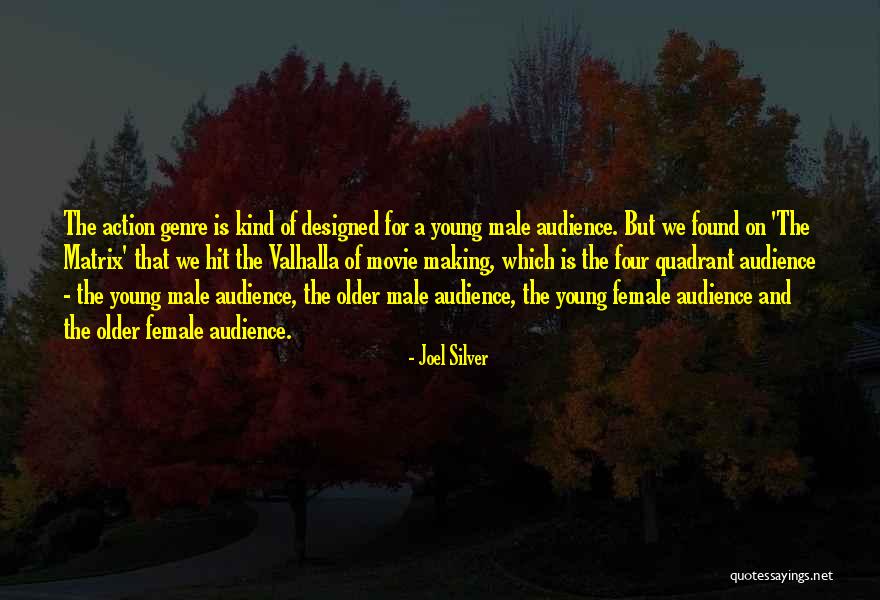 Joel Silver Quotes 1468862 Joel Silver Quotes 1468862