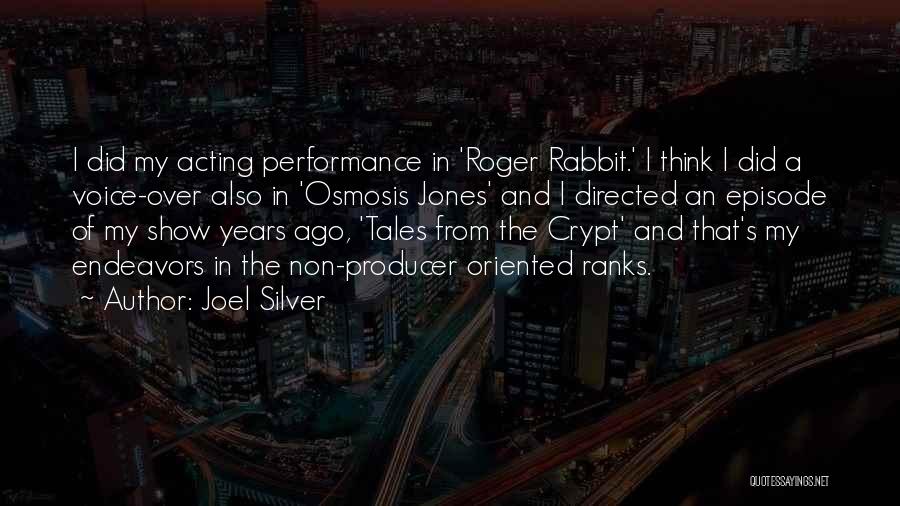 Joel Silver Quotes 1941185