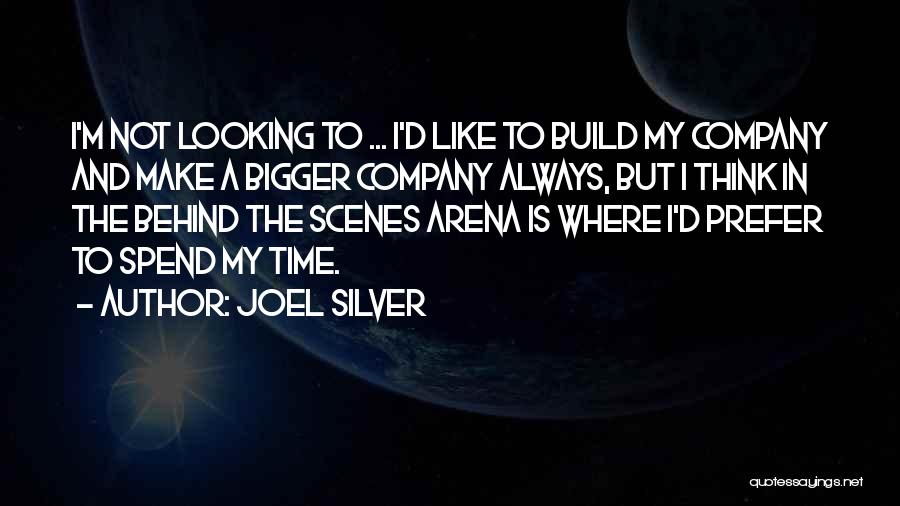 Joel Silver Quotes 2167947
