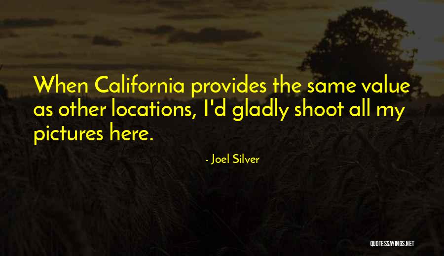 Joel Silver Quotes 388982 Joel Silver Quotes 388982