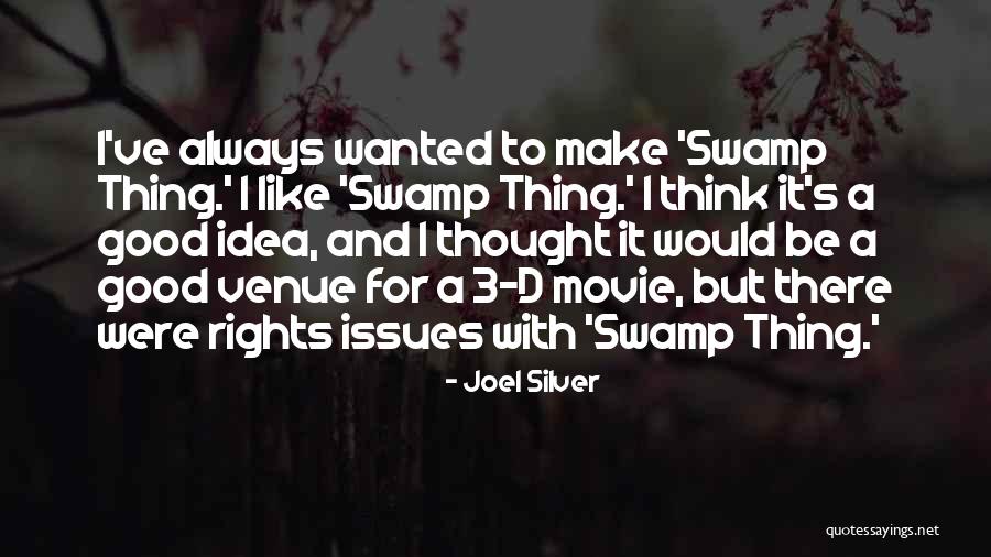 Joel Silver Quotes 602003 Joel Silver Quotes 602003