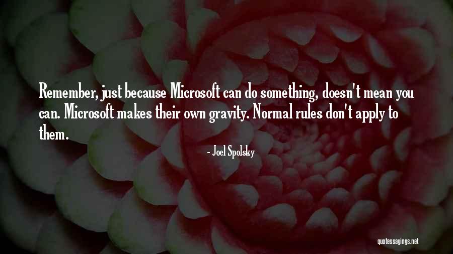 Joel Spolsky Quotes 1531992 Joel Spolsky Quotes 1531992
