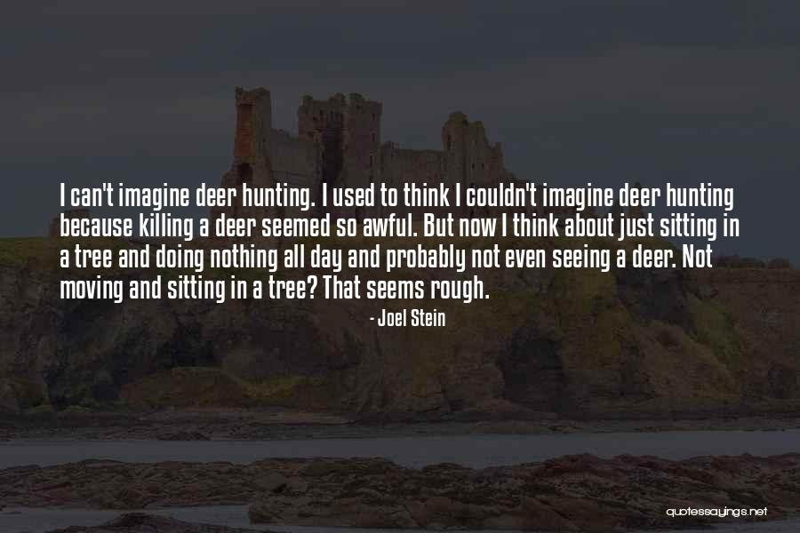 Joel Stein Quotes 697570 Joel Stein Quotes 697570