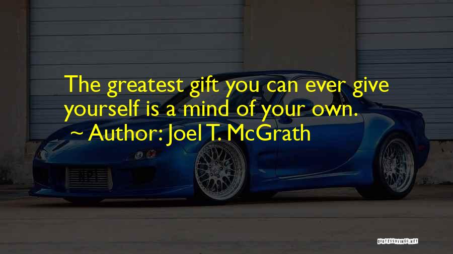 Joel T. McGrath Quotes 582444