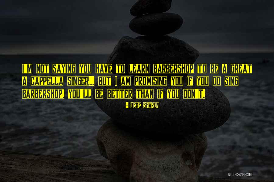 Joella C Quotes By Deke Sharon Joella C Quotes By Deke Sharon