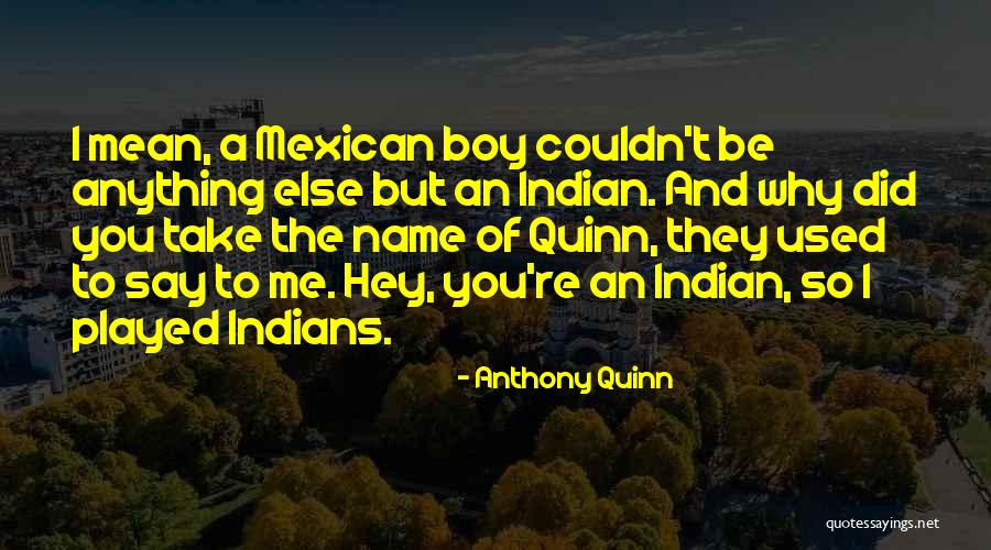 Joellyn Yoder Quotes By Anthony Quinn Joellyn Yoder Quotes By Anthony Quinn