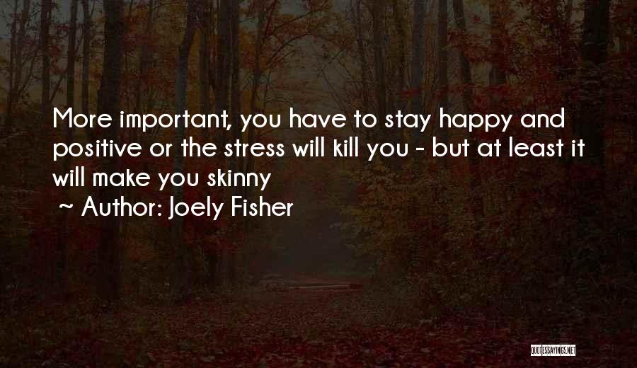 Joely Fisher Quotes 1170521