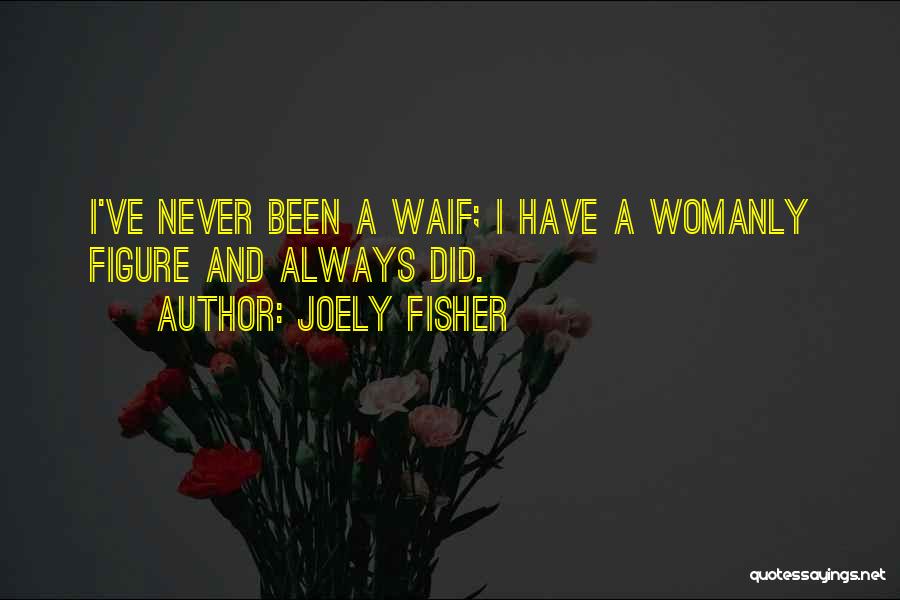 Joely Fisher Quotes 1844652