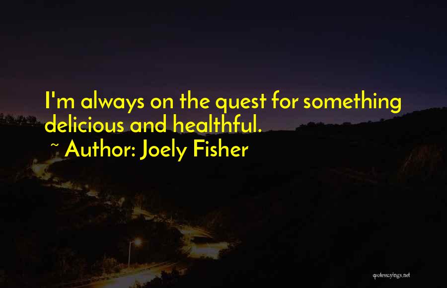 Joely Fisher Quotes 2251386