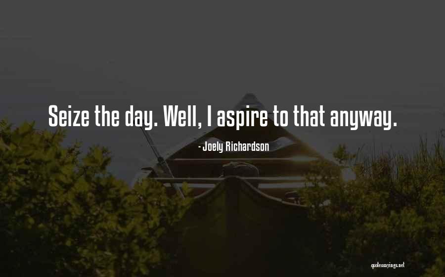 Joely Richardson Quotes 1156580