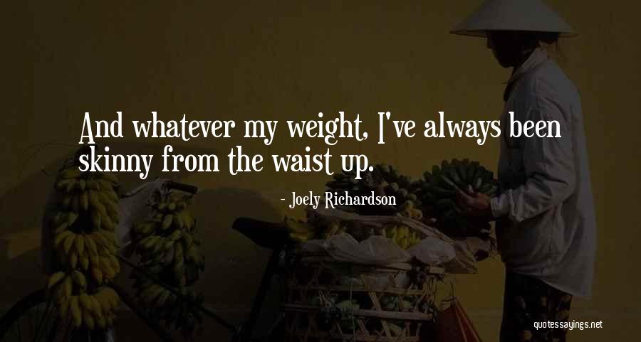 Joely Richardson Quotes 345530